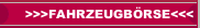 >>>FAHRZEUGBÖRSE<<<